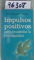 Impulsos positivos para desarrollar la personalidad | 96308 | Criado, Eduardo