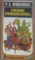 Fiebre Primaveral | 6722 | Wodehouse P G