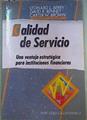 Calidad de Servicio :Una ventaja estratégica para instituciones financieras | 160102 | Berry, Leonard L./Carter w. Browm, David R. Bennet