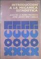 INTRODUCCION A LA MECANICA ESTADISTICA | 173971 | José Javier Brey Ábalo, JUAN DE LA RUBIA Pacheco