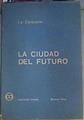 La ciudad del futuro | 164290 | Le Corbusier