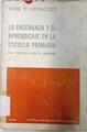 La enseñanza y el aprendizaje en la escuela primaria guía práctica para el maestro | 73102 | Lippincott, Dixie V
