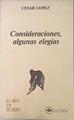 "Consideraciones ; Algunas elegías" | 136575 | López, César