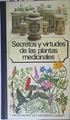 Secretos y virtudes de las plantas medicinales | 113193 | Selecciones del Reader's Digest. Madrid