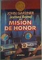 Misión de honor ( James Bond en ) | 158966 | Gardner, John