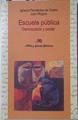 Escuela pública: democracia y poder | 127816 | Fernández de Castro, Ignacio/Rogero, Julio