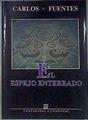 El espejo enterrado | 181605 | Fuentes, CArlos