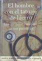 El hombre con el tatuaje de hierro : los médicos aprenden de sus pacientes | 142021 | Castaldo, John/Pevitt, Lawrence