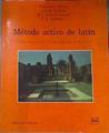 Método activo de latín: Enseñanza semiprogramada | 172381 | Calero, Francisco/M J echarte cossio, J A M conesa/E R galdeano