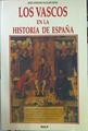 Los Vascos En La Historia De España | 44795 | Vaca De Osma José Antonio