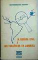 La Guerra CIVIL Y Los Españoles En América | 40421 | Rodríguez-Arias Bustamante, Lino