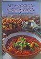 Alta cocina vegetariana | 159803 | Anness Publishing Limited