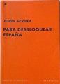 Para desbloquear España | 126285 | Jordi Sevilla