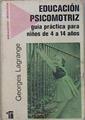 Educacion Psicomotriz Guia Practica Para Niños de 4 a 14 años | 16308 | Lagrange Georges