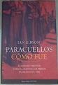Paracuellos cómo fue la verdad objetiva sobre la matanza de presos en Madrid en 1936 | 180701 | Gibson, Ian