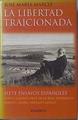 La Libertad Traicionada.Siete Ensayos Españoles | 39703 | Marco Torraba, Jose María