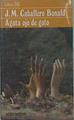 Agata ojo de gato | 150291 | Caballero Bonald, José Manuel