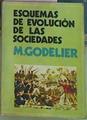 Esquemas De Evolucion De Las Sociedades | 11743 | Godelier Maurice