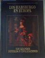 Los Habsburgo en Europa ( Grandes Imperios y Civilizaciones Volumen 15 ) | 164427 | VVAA