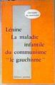 La Maladie Infantile Du Communisme - Le Gauchisme | 186531 | Lénine