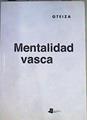 Mentalidad vasca | 167109 | Oteiza Enbil, Jorge