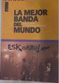 La mejor Banda del Mundo ESKORBUTO | 130338 | Landa, Anjel/Juan Crisostomo Amezaga