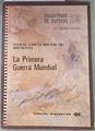 La Primera Guerra Mundial | 175122 | García Bouzas de Brunetto, Raquel