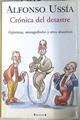 Crónica del desastre . Zapatazos, maragalladas y otros desatinos | 74114 | Ussía, Alfonso