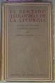 El Sentido Teológico De La Liturgia. Ensayo de liturgia teológica general | 50768 | Vagaggini Cipriano. O.S.B.