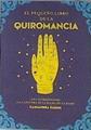 El pequeño libro de la quiromancia | 174041 | Cassandra Eason