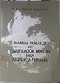 Manual práctico de planificación familiar en la asistencia primaria | 172462 | J.A Tobajas Asensio, M. Blasco Valle