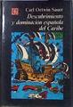 DESCUBRIMIENTO Y DOMINACION española del Caribe | 180884 | Carl Ortwin SAURER
