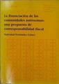 La Financiación De Las Comunidades Autónomas: Una Propuesta De Corresponsabilidad Fis | 58045 | Fernández Gómez Natividad