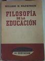 Filosofía de la Educación | 157406 | Kilpatrick, William