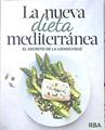 LA NUEVA DIETA MEDITERRANEA. EL SECRETO DE LA LONGEVIDAD. | 139678 | Stéphanie de Turckheim, Alexandra Retion