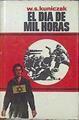 El Día De MIL Horas | 46696 | Kuniczak W. S