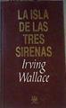 La isla de las tres sirenas | 167663 | Wallace, Irving