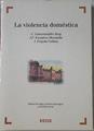 La violencia doméstica: Regulación legal y análisis sociológico y multidisciplinar | 121910 | Ganzenmüller Roig, C./J.F.Escudero/J. Frigola Vallina