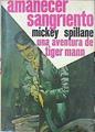 Amanecer Sangriento Una aventura de Tiger mann | 141236 | Spillane, Mickey