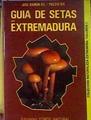 Guía de las setas de Extremadura | 183905 | Gil Llano, José Ramón