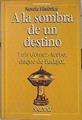 A la sombra de un destino | 70522 | Luis Gómez-Acebo, Duque de, Badajoz