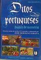 Ditos portugueses dignos de memória : história íntima do século XVI anotada e comentada | 180878 | Saraiva, José Hermano