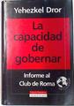 La capacidad de gobernar: informe al Club de Roma | 103794 | Dror, Yehezkel
