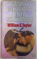 Amor y sexualidad en el ser humano | 72759 | Taylor, William C.