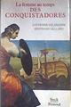 La femme au temps des Conquistadores | 182669 | Delamarre, Catherine/Bertrand Sallard