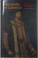Fernando el Católico | 181908 | Belenguer Cebria, Ernest