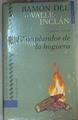 El Resplandor De La Hoguera ( La guerra carlista ) | 1007 | Valle Inclan Ramon