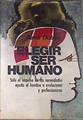 Elegir ser humano | 176903 | Dubos, René