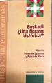 Euskadi ¿una ficción histórica? | 188588 | Pérez de Laborda, Alberto