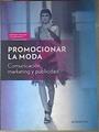 PROMOCIONAR LA MODA. COMUNICACION, MARKETING Y PUBLICIDAD | 171482 | BARBARA GRAHAM